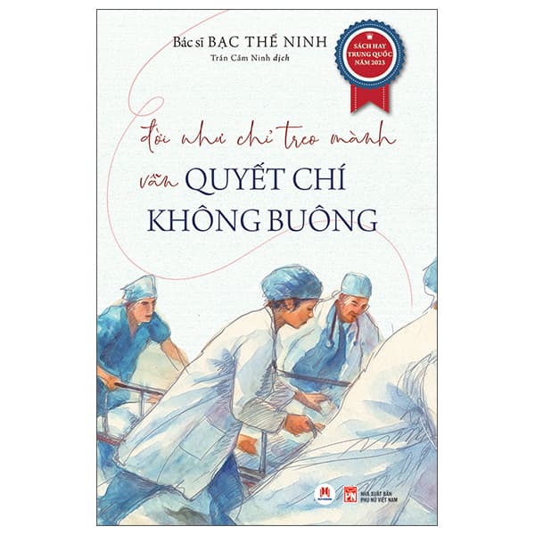 Sách Đời Như Chỉ Treo Mành Vẫn Quyết Chí Không Buông - BS Bạc Thế Ninh