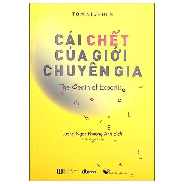 Sách Cái Chết Của Giới Chuyên Gia - The Death Of Expertis - Tom Nichols