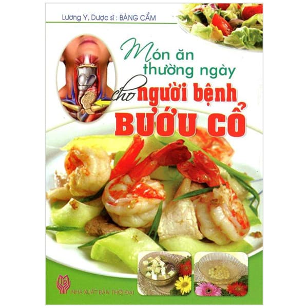 Sách Món Ăn Thường Ngày Cho Người Bệnh Bướu Cổ - DS Bàng Cẩm