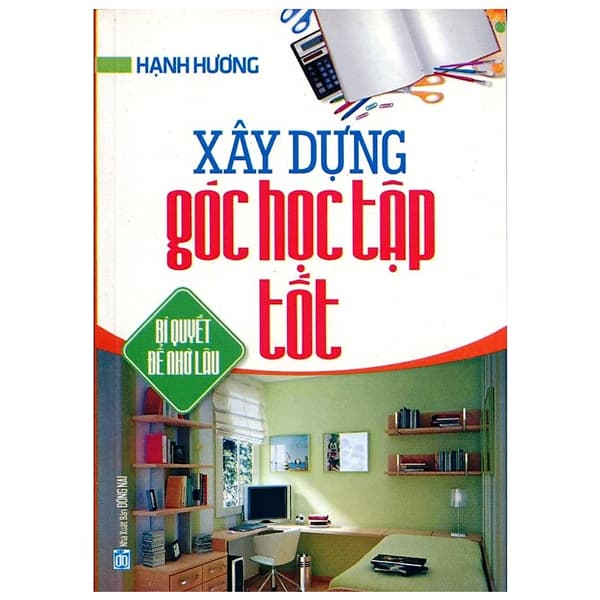 Sách Xây Dựng Góc Học Tập Tốt (Sách Bỏ Túi) - Hạnh Hương