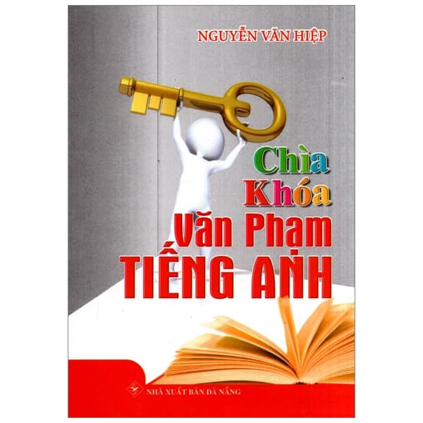 Sách Chìa Khóa Văn Phạm Tiếng Anh (Sách Bỏ Túi) - Nguyễn Văn Hiệp