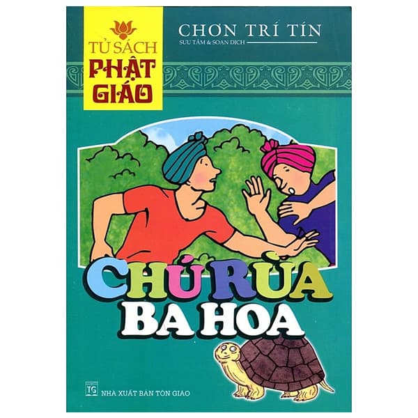 Sách Tủ Sách Phật Giáo - Chú Rùa Ba Hoa - Chơn Trí Tín
