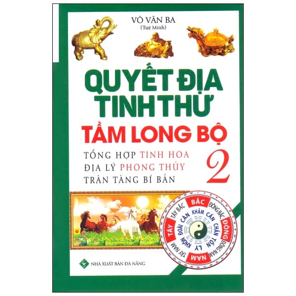 Sách Quyết Địa Tinh Thư - Tầm Long Bộ 2 - Võ Văn Ba