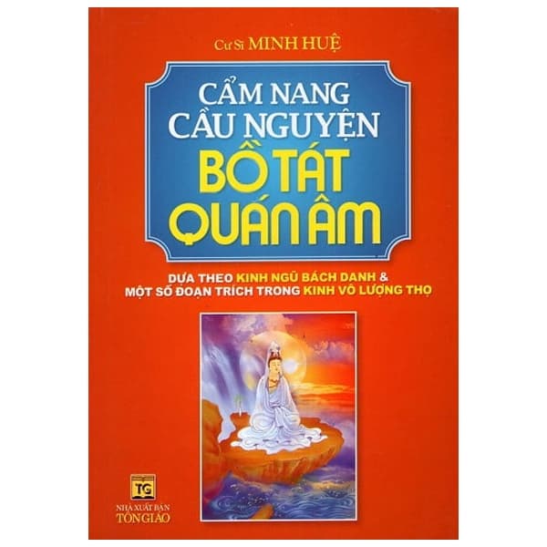 Sách Cẩm Nang Cầu Nguyện Bồ Tát Quan Âm (Tái Bản 2022) - Cư Sĩ Minh Huệ