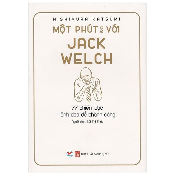 Sách Một Phút Với Jack Welch - Nishimura Katsumi