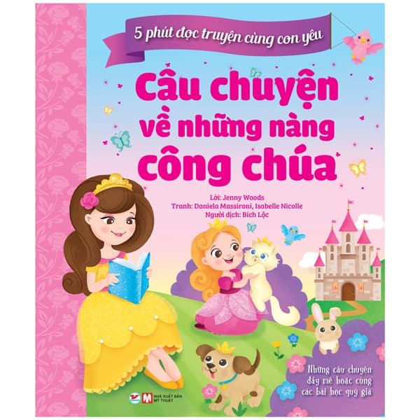 Sách 5 Phút Đọc Truyện Cùng Con Yêu - Câu Chuyện Về Những Nàng Công C - Jenny Woods