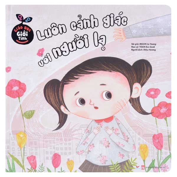 Sách Giáo Dục Giới Tính - Luôn Cảnh Giác Với Người Lạ - Moon Ju-Jeong