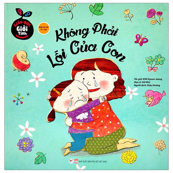 Sách Giáo Dục Giới Tính - Không Phải Lỗi Của Con (Bìa Cứng) - Oh