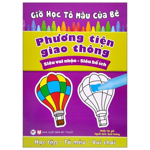Sách Giờ Học Tô Màu Của Bé - Phương Tiện Giao Thông (Siêu Vui Nhộn - - Phương Phương