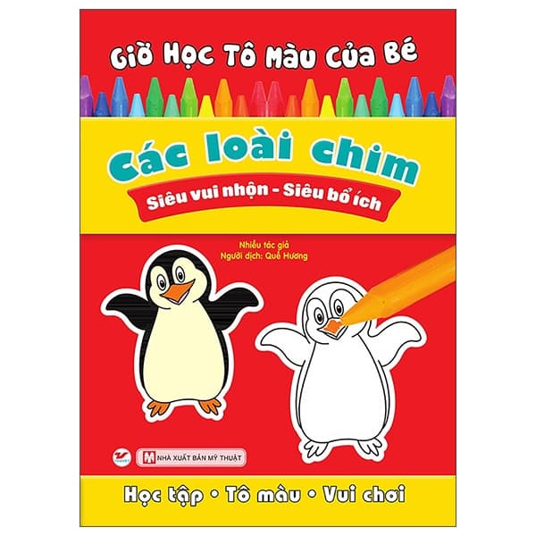 Sách Giờ Học Tô Màu Của Bé - Các Loài Chim (Siêu Nhân Vui Nhộn - Siêu - Chì