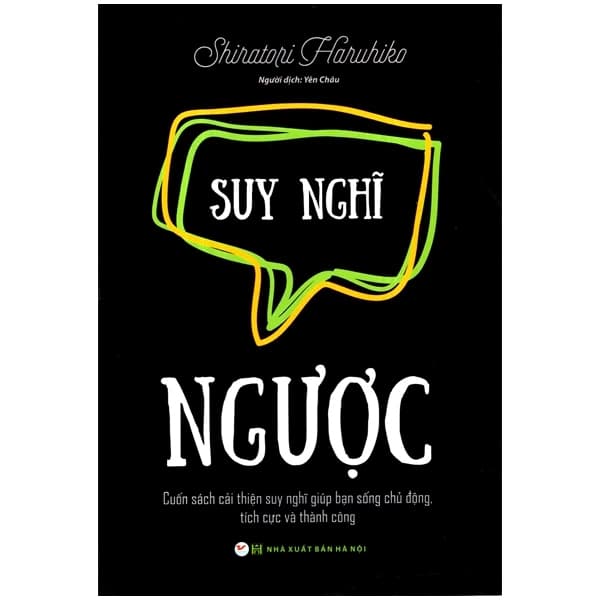 Sách Suy Nghĩ Ngược - Cuốn Sách Cải Thiện Suy Nghĩ Giúp Bạn Sống Ch� - Shiratori Haruhiko