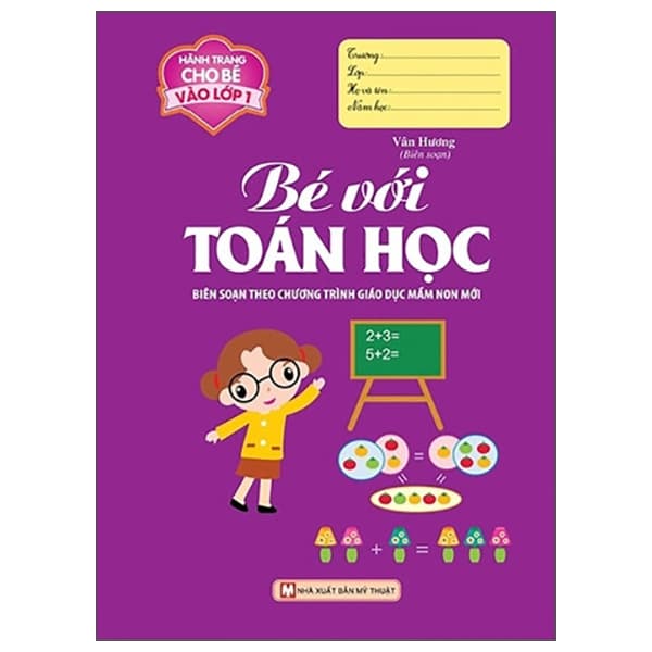 Sách Hành Trang Cho Bé Vào Lớp 1 - Bé Với Toán Học - Vân Hương