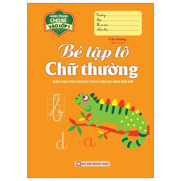 Sách Hành Trang Cho Bé Vào Lớp 1 - Bé Tập Tô Chữ Thường - Vân Hương