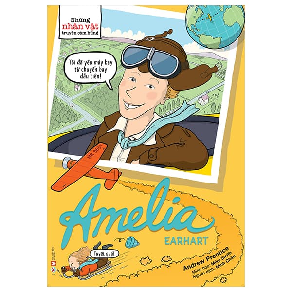 Sách Những Nhân Vật Truyền Cảm Hứng - Amelia Earhart - Andrew Prentice