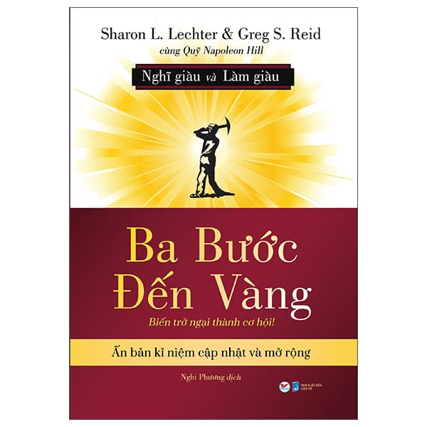 Sách Ba Bước Đến Vàng - Nghĩ Giàu Và Làm Giàu : Biến Trở Ngại Thành - Sharon L
