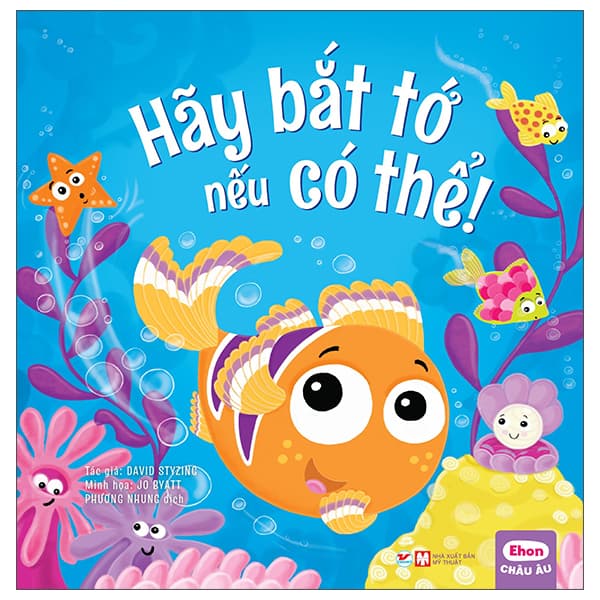 Sách Ehon Châu Âu - Hẫy Bắt Tớ Nếu Có Thể! - Stephanie Moss