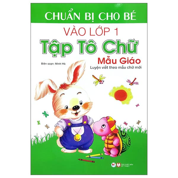 Sách Chuẩn Bị Cho Bé Vào Lớp 1 - Tập Tô Chữ Mẫu Giáo (Tái Bản) - Minh Hà