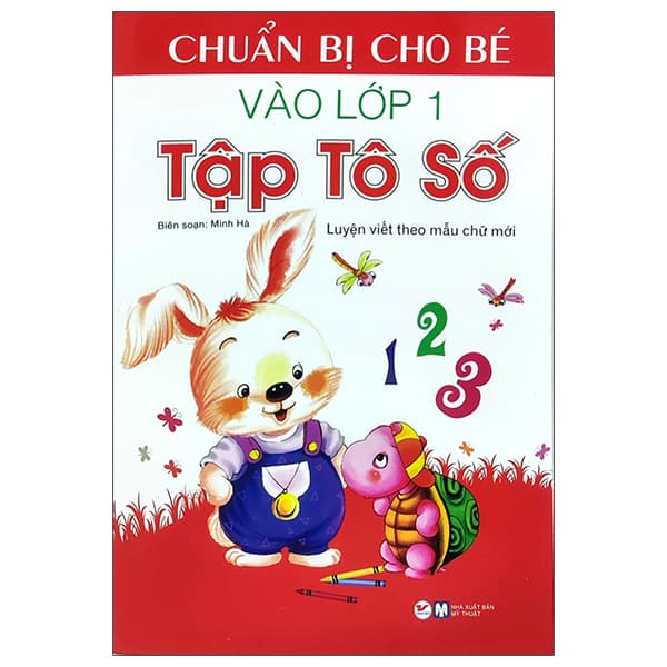 Sách Chuẩn Bị Cho Bé Vào Lớp 1 - Tập Tô Số (Tái Bản) - Minh Hà
