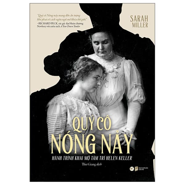 Sách Quý Cô Nóng Nảy - Hành Trình Khai Mở Tâm Trí Helen Keller - Sarah Miller