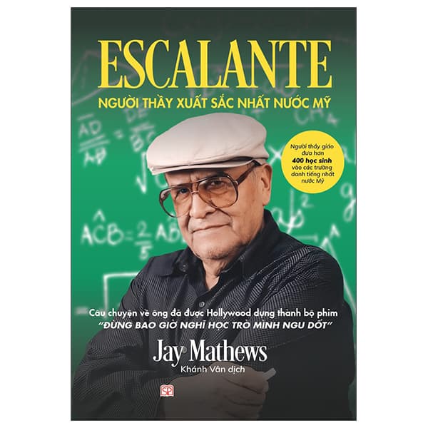 Escalante - Người Thầy Xuất Sắc Nhất Nước Mỹ - Jay Mathews