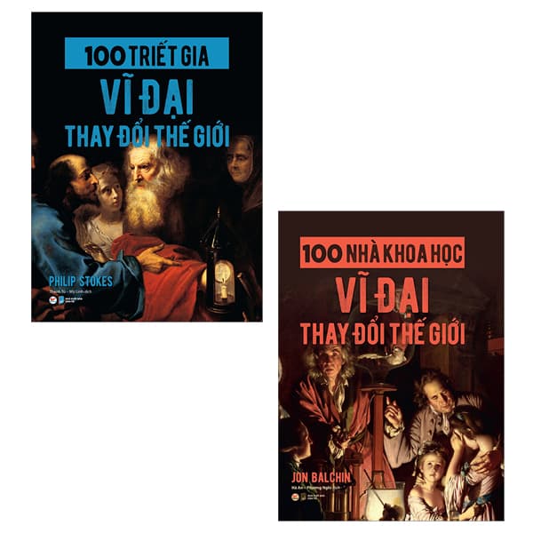 Sách Bộ Sách 100 Triết Gia Vĩ Đại Thay Đổi Thế Giới + 100 Nhà Khoa H� - Philip Stokes