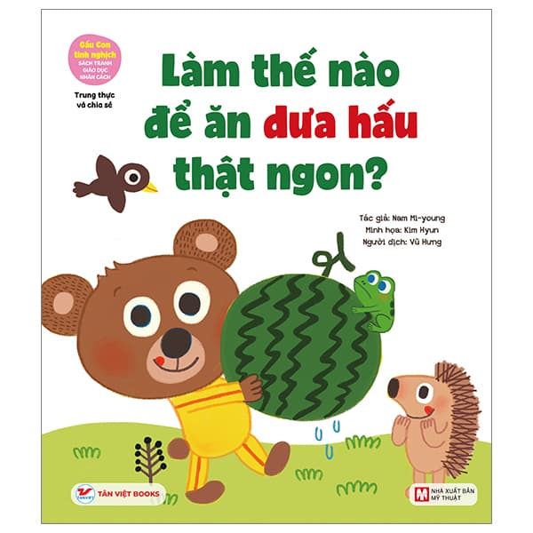 Sách Gấu Con Tinh Nghịch - Trung Thực Và Chia Sẻ: Làm Thế Nào Để Ăn D - Nam Mi-young