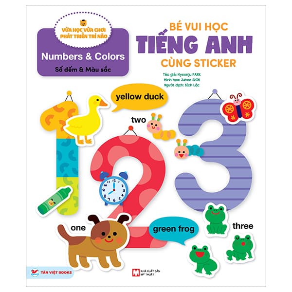 Sách Bé Vui Học Tiếng Anh Cùng Sticker - Numbers And Colors - Số Đếm Và M� - Hyeonju Park