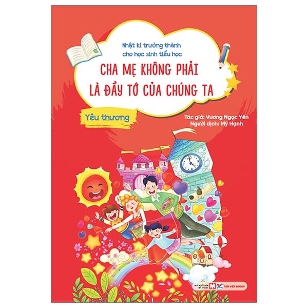 Sách Nhật Kí Trưởng Thành Cho Học Sinh Tiểu Học - Yêu Thương - Cha M� - Vương Ngọc Yến