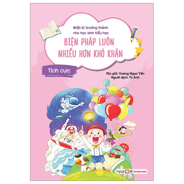 Sách Nhật Kí Trưởng Thành Cho Học Sinh Tiểu Học - Tích Cực - Biện Ph - Vương Ngọc Yến