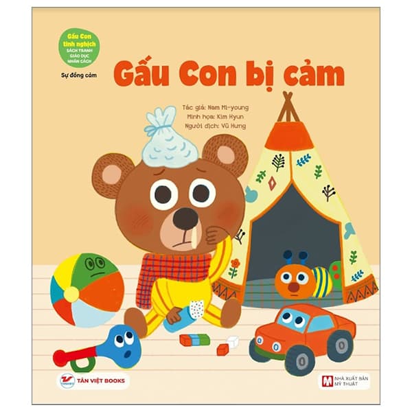 Sách Gấu Con Tinh Nghịch - Sự Đồng Cảm - Gấu Con Bị Cảm (Tái Bản 2 - Nam Mi-young