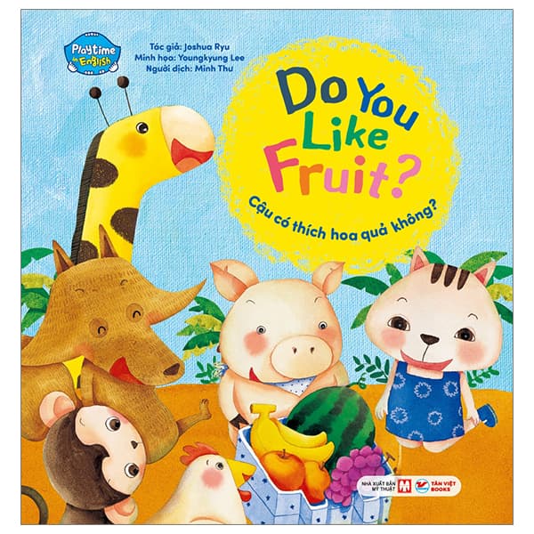 Sách Playtime In English - Level 1 - Do You Like Fruit? - Cậu Có Thích Hoa Quả K - Joshua Ryu