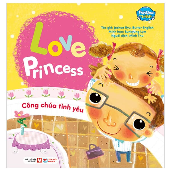 Sách Playtime In English - Level 1 - Love Princess - Công Chúa Tình Yêu - Joshua Ryu