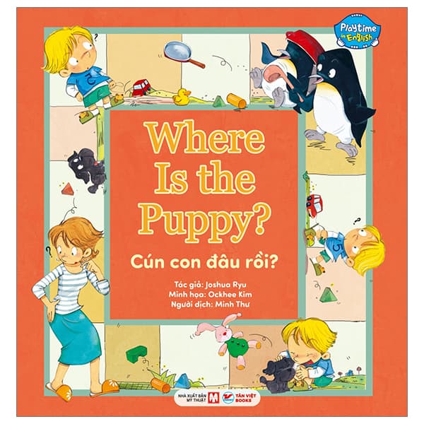 Sách Playtime In English - Level 1 - Where Is The Puppy? - Cún Con Đâu Rồi? - Joshua Ryu