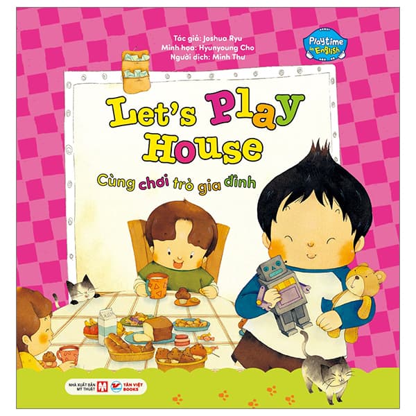Sách Playtime In English - Level 1 - Let's Play House - Cùng Chơi Trò Gia Đình - Đinh Gia Lê