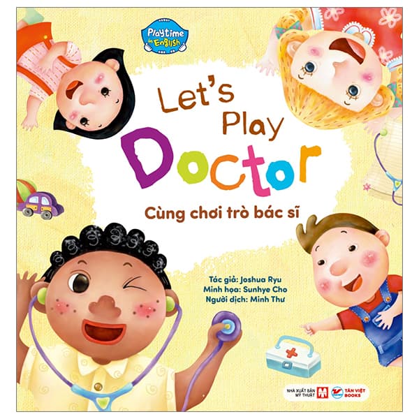 Sách Playtime In English - Level 1 - Let's Play Doctor - Cùng Chơi Trò Bác Sĩ - Joshua Ryu
