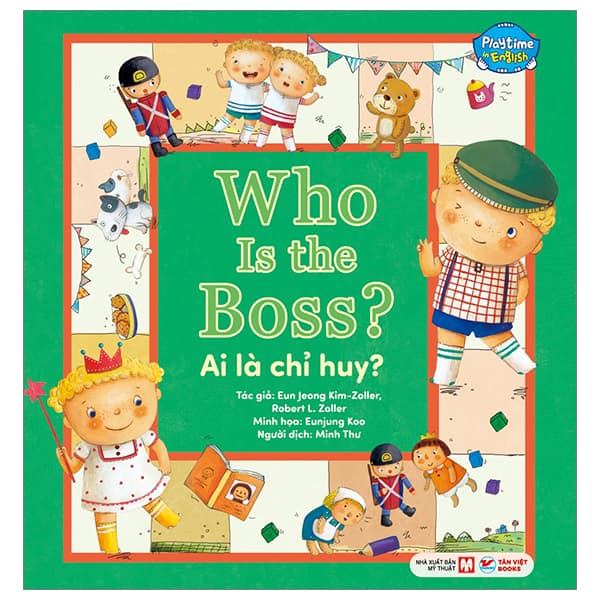 Sách Playtime In English - Level 1 - Who Is The Boss? - Ai Là Chỉ Huy? - Eun Jeong Kim-Joller