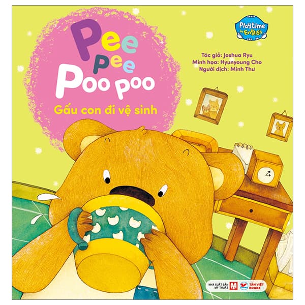 Sách Playtime In English - Level 1 - Pee Pee Poo Poo - Gấu Con Đi Vệ Sinh - Joshua Ryu