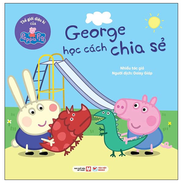Sách Thế Giới Diệu Kì Của Peppa Pig - George Học Cách Chia Sẻ - Nhiều Tác Giả