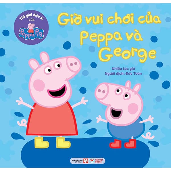 Sách Thế Giới Diệu Kì Của Peppa Pig - Giờ Vui Chơi Của Peppa Và George - Nhiều Tác Giả