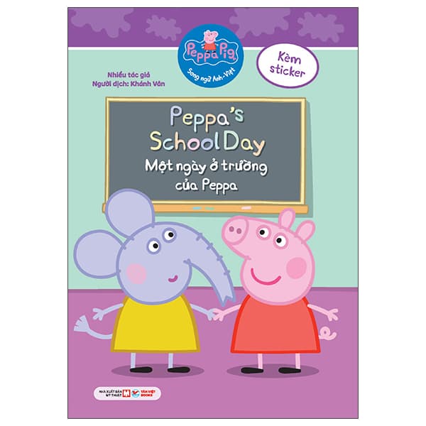 Sách Peppa Pig - Peppa’s School Day - Một Ngày Ở Trường Của Peppa - Song N - Nhiều Tác Giả
