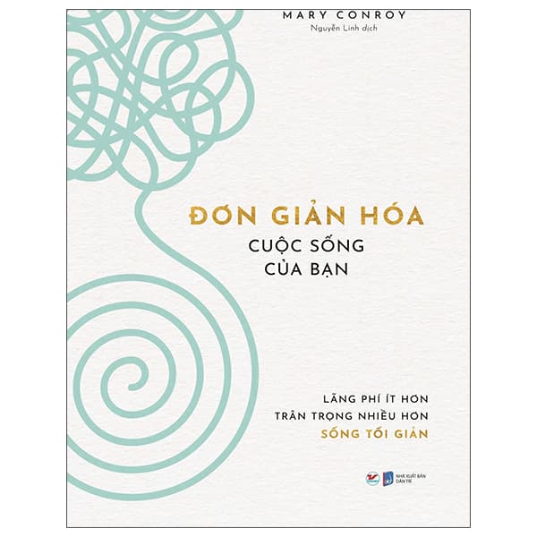 Sách Đơn Giản Hóa Cuộc Sống Của Bạn - Mary Conroy