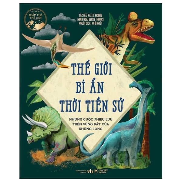 Sách Thế Giới Bí Ẩn Thời Tiền Sử - Những Cuộc Phiêu Lưu Trên Vùng - Vân Vũ