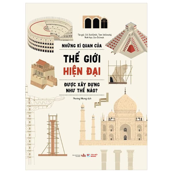 Sách Những Kì Quan Của Thế Giới Hiện Đại Được Xây Dựng Như Thế - Jiri Bartunek