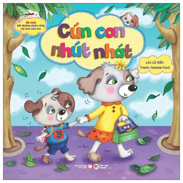 Sách Bộ Sách Bồi Dưỡng Nhân Cách Và Tâm Hồn Trẻ - Cún Con Nhút Nhát - Mỹ Hiền