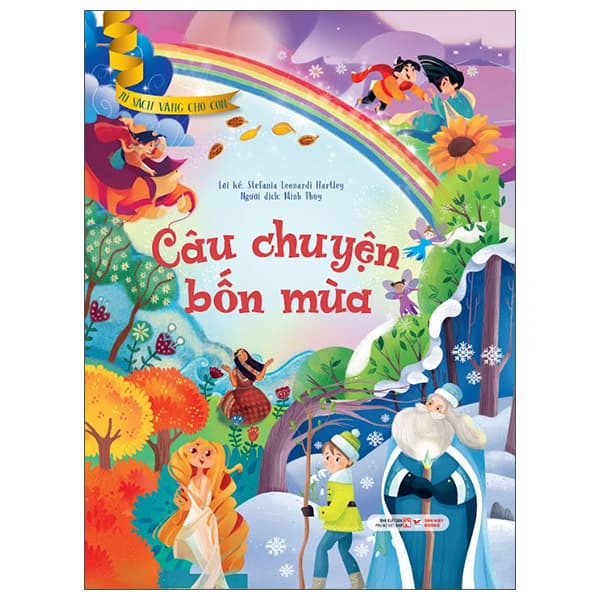 Sách Tủ Sách Vàng Dành Cho Con - Câu Chuyện Bốn Mùa - Stefania Leonardi Harley