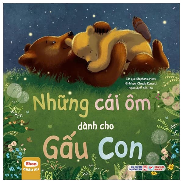 Sách Ehon Châu Âu - Những Cái Ôm Dành Cho Gấu Con - Stephanie Moss