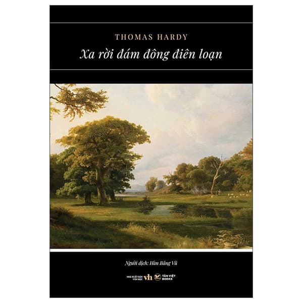 Sách Xa Rời Đám Đông Điên Loạn - Thomas Hardy