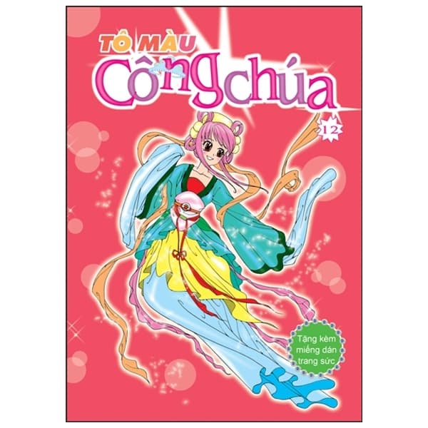 Sách Tô Màu Công Chúa (Tập 12) - Tặng Kèm Miếng Dán Trang Sức - Nhiều Tác Giả