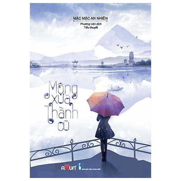 Sách Mộng Xưa Thành Cũ - Thanh Thanh