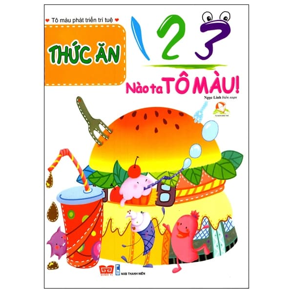 Sách 123 Nào Ta Tô Màu! Thức Ăn - Ngọc Linh